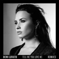 Demi Lovato  - remixed by Matrix And Futurebound - Tell Me You Love Me [Remix]