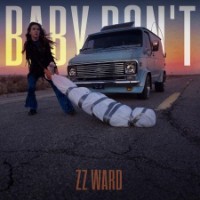 ZZ Ward feat. Dijahsb - Baby Don't