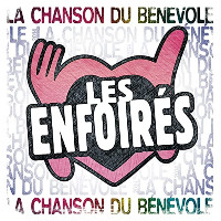 Les Enfoirés feat. Christophe Maé, M. Pokora, Marc Lavoine, Patrick Bruel, Tal and Tina Arena - La Chanson Du Bénévole [Version Radio]