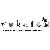 Trey Songz feat. Justin Bieber - Foreign [Remix]