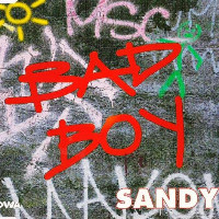 Sandy - Bad Boy