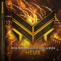 Sick Individuals and Holl & Rush - Helix
