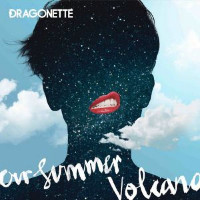 Dragonette - Volcano