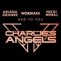 Ariana Grande, Normani and Nicki Minaj - Bad to You