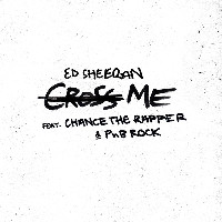 Ed Sheeran feat. Chance The Rapper and PnB Rock - Cross Me