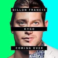 Dillon Francis and Kygo feat. James Hersey - Coming Over