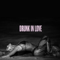 Beyoncé feat. Jay-Z - Drunk In Love