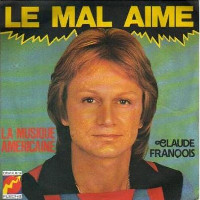 Claude François - Le Mal-Aimé