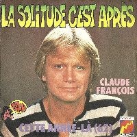 Claude François - La Solitude, C'Est Après