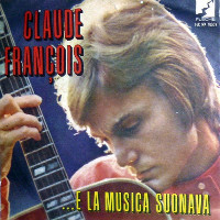 Claude François - ...E La Musica Suonava