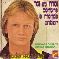 Claude François - Toi Et Moi Contre Le Monde Entier