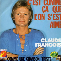Claude François - C'Est Comme Ça Que L'On S'Est Aimé