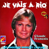 Claude François - Je Vais À Rio
