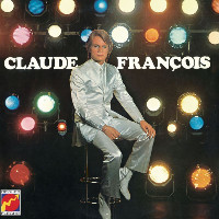 Claude François - Tu As Tes Problèmes, Moi J'Ai Les Miens
