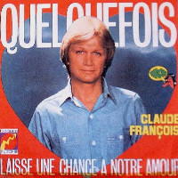 Claude François - Laisse Une Chance À Notre Amour