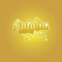 En Vogue feat. Natalia Druyts - Glamorous