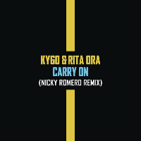 Kygo and Rita Ora  - remixed by Nicky Romero - Carry On [Nicky Romero Remix]