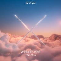 Kygo and Ava Max - Whatever