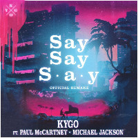Kygo feat. Paul McCartney and Michael Jackson - Say Say S·a·y
