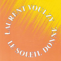 Laurent Voulzy - Le Soleil Donne (Part 1)