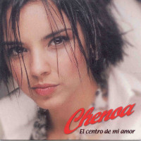 Chenoa - El Centro De Mi Amor