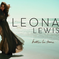Leona Lewis - Better in Time