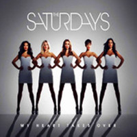 The Saturdays - My Heart Takes Over
