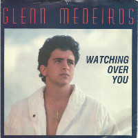 Glenn Medeiros - Watching Over You