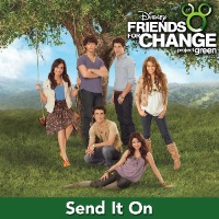Disney Friends for Change feat. Miley Cyrus, Demi Lovato, Selena Gomez and Jonas Brothers - Send It On