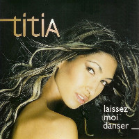 Titia - Laissez-Moi Danser