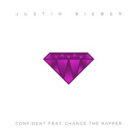 Justin Bieber and Chance The Rapper - Confident