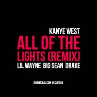 Kanye West feat. Rihanna, Lil Wayne, Big Sean and Drake - All of the Lights [Remix]