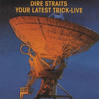 Dire Straits - Your Latest Trick [Live]