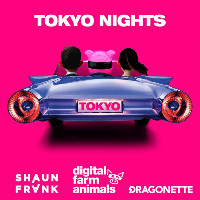 Digital Farm Animals, Shaun Frank and Dragonette - Tokyo Nights