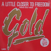 Gold (3) - A Little Closer To Freedom