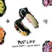 Trevor Daniel and Selena Gomez - Past Life
