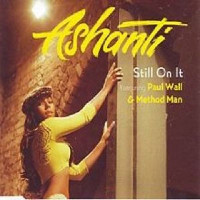 Ashanti feat. Paul Wall and Method Man - Still On It