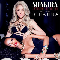 Shakira feat. Rihanna - Can't Remember to Forget You