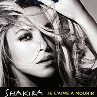 Shakira - Je L'aime À Mourir
