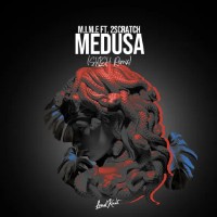 M.I.M.E feat. 2Scratch  - remixed by Skieh - Medusa [Skieh Remix]