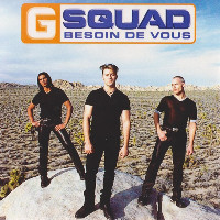G Squad - Besoin De Vous [Version Longue]