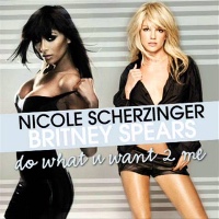 Nicole Scherzinger feat. Britney Spears - Do What You Want 2 Me