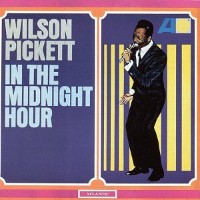 Wilson Pickett - In The Midnight Hour [Version 1987]