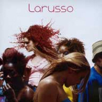 Larusso - Prends Garde À Toi