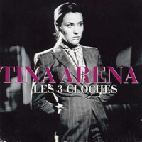 Tina Arena - Les Trois Cloches