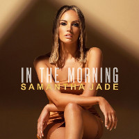 Samantha Jade - In The Morning