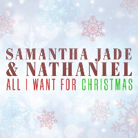 Samantha Jade and Nathaniel Willemse - All I Want For Christmas