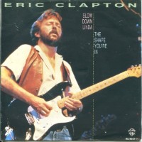 Eric Clapton - Slow Down Linda