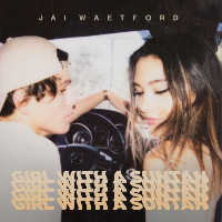 Jai Waetford - Girl With A Suntan