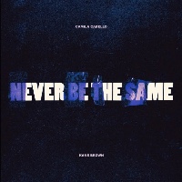 Camila Cabello and Kane Brown - Never Be the Same